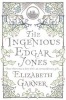 The Ingenious Edgar Jones (Paperback) - Elizabeth Garner Photo