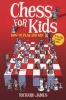 Chess for Kids - How to Play and Win (Paperback) - Richard James Photo