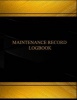 Maintenance Record Log (Log Book, Journal - 125 Pgs, 8.5 X 11 Inches) - Maintenance Record Logbook (Black Cover, X-Large) (Paperback) - Centurion Logbooks Photo