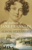 The Ambitions of Jane Franklin - Victorian Lady Adventurer (Paperback) - Alison Alexander Photo