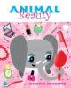 Animal Beauty (Hardcover) - Kristin Roskifte Photo