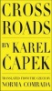 Cross Roads (Paperback, illustrated edition) - Karel eCapek Photo