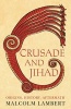 Crusade and Jihad - Origins, History, Aftermath (Hardcover, Main) - Malcolm Lambert Photo