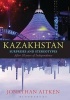 Kazakhstan and Twenty Years of Independence (Hardcover, New) - Jonathan Aitken Photo