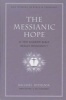 The Messianic Hope - Is the Hebrew Bible Really Messianic? (Hardcover) - Michael Rydelnik Photo