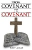 From Covenant to Covenant (Paperback) - Rev Krist Adams Photo