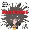 Mud Puddle (Board book) - Robert N Munsch Photo