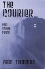 The Courier and Other Plays (Paperback) - Vern Thiessen Photo