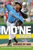 Mo'ne Davis: Remember My Name - My Story from First Pitch to Game Changer (Paperback) - Mone Davis Photo