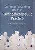 Common Presenting Issues in Psychotherapeutic Practice (Paperback) - Pam James Photo