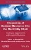 Integration of Demand Response into the Electricity Chain - Challenges, Opportunities and Smart Grid Solutions (Hardcover) - Pierluigi Mancarella Photo