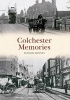 Colchester Memories (Paperback) - Patrick Denney Photo