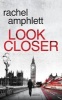 Look Closer (Paperback) - Rachel Amphlett Photo