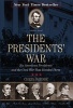 The Presidents' War - Six American Presidents and the Civil War That Divided Them (Paperback) - Chris DeRose Photo