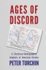 Ages of Discord - A Structural-Demographic Analysis of American History (Paperback) - Peter Turchin Photo