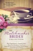 The Matchmaker Brides Collection - Nine Matchmakers Have the Tables of Romance Turned on Them (Paperback) - Diana Lesire Brandmeyer Photo