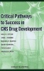 Critical Pathways to Success in CNS Drug Development (Hardcover, 2nd) - Neal R Cutler Photo