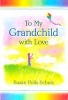 To My Grandchild with Love (Paperback) - Susan Polis Schutz Photo