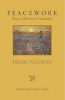 Peacework - Prayer Resistance Community (Paperback) - Henri Nouwen Photo