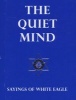 The Quiet Mind - Sayings of  (Paperback, New edition) - White Eagle Photo