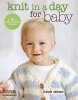 Knit in a Day for Baby - 20 Quick & Easy Projects (Paperback) - Candi Jensen Photo