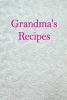 Grandma's Recipes - Blank Cookbook (Paperback) - Ij Publishing LLC Photo