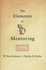 The Elements of Mentoring (Hardcover, 2nd Revised edition) - W Brad Johnson Photo