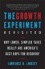 The Growth Experiment Revisited - Why Lower, Simpler Taxes Really are America's Best Hope for Recovery (Paperback) - Lawrence B Lindsey Photo