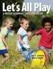 Let's All Play - A Group-Learning (Un)Curriculum (Paperback) - Jeff A Johnson Photo