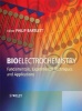 Bioelectrochemistry - Fundamentals, Experimental Techniques and Applications (Hardcover) - PN Bartlett Photo