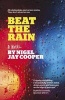 Beat the Rain (Paperback) - Nigel Jay Cooper Photo