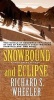 Snowbound and Eclipse (Paperback) - Richard S Wheeler Photo