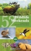 52 Wildlife Weekends - A Year of British Wildlife-watching Breaks (Paperback) - James L Owen Photo