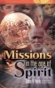 Missions in the Age of the Spirit (Paperback) - John V York Photo