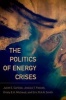 The Politics of Energy Crises (Paperback) - Eric RAN Smith Photo