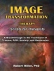 Image Transformation Therapy Scripts for Therapists - A Breakthrough in the Treatment of Trauma, Ocd, Anxiety, and Depression (Paperback) - Dr Robert Michael Miller Photo