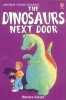 The Dinosaurs Next Door (Hardcover, New edition) - Harriet Castor Photo