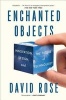 Enchanted Objects - Innovation, Design, and the Future of Technology (Paperback) - David Rose Photo