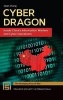 Cyber Dragon - Inside China's Information Warfare and Cyber Operations (Hardcover) - Dean Cheng Photo