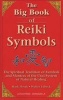 The Big Book of Reiki Symbols - The Spiritual Transition of Symbols and Mantras of the Usui System of Natural Healing (Paperback) - Mark Hosak Photo