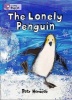 The Collins Big Cat - The Lonely Penguin: Blue/ Band 4 (Paperback, American English ed) - Petr Horacek Photo