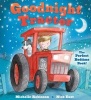 Goodnight Tractor - The Perfect Bedtime Book! (Paperback) - Michelle Robinson Photo