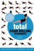 Total Foam Rolling Techniques - Trade Secrets of a Personal Trainer (Paperback) - Steve Barrett Photo