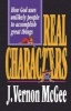 Real Characters - How God Uses Unlikely People to Accomplish Great Things (Paperback) - J Vernon McGee Photo