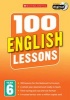 100 English Lessons: Year 6, Year 6 (Paperback) - Gillian Howell Photo