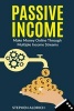 Passive Income - Make Money Online Through Multiple Income Streams: Step by Step Guide to Create Financial Freedom (Paperback) - Stephen Aldrich Photo