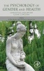 The Psychology of Gender and Health - Conceptual and Applied Global Concerns (Hardcover) - Pilar M Sanchez Lopez Photo