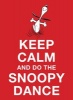 Keep Calm and Do the Snoopy Dance (Hardcover) - Charles M Schulz Photo