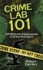 Crime Lab 101 - 25 Different Experiments in Crime Detection (Paperback) - Robert Gardner Photo