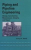 Piping and Pipeline Engineering - Design, Construction, Maintenance, Integrity and Repair (Hardcover, Oxf Univ PR Pbk) - George A Antaki Photo